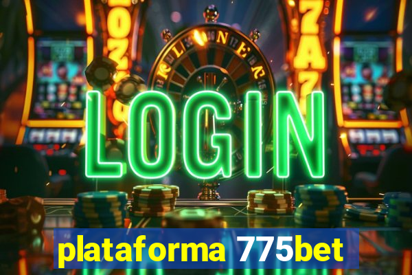 plataforma 775bet